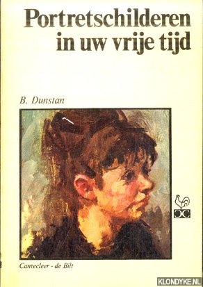 Dunstan, B. - Portretschilderen in uw vrije tijd