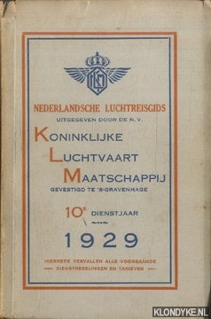 Diverse auteurs - Nederlandsche Luchtreisgids uitgegeven door de Koninklijke Luchtvaart-Maatschappij - 10e dienstjaar 1929