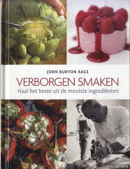 Race, John Burton - Verborgen smaken. Haal het beste uit de mooiste ingredienten