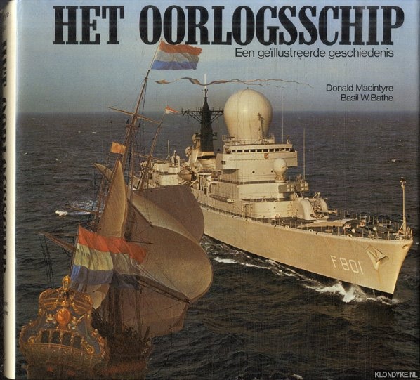 Macintyre, Donald & Basil W. Bathe - Het oorlogsschip: een gellustreerde geschiedenis