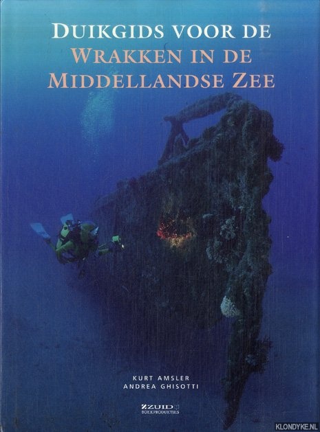 Amsler, Kurt & Andrea Ghisotti - Duikgids voor de wrakken van de middellandse zee