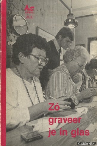 Leeuwen, J. van - Zo graveer je in glas