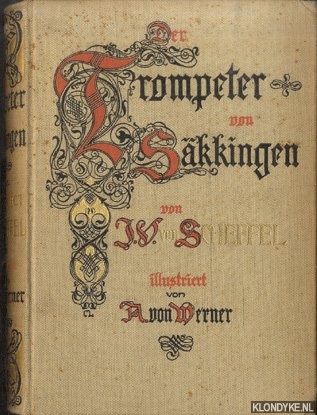 Scheffel, Joseph Victor von & Anton von Werner (mit Illustrationen von) - Der Trompeter von Gttingen. Ein Gang vom Oberrhein