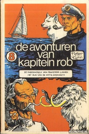 Kuhn, Pieter - De avonturen van kapitein Rob 8: De onderwereld van professor Lupardi; Het rijk van de Witte Mammouth