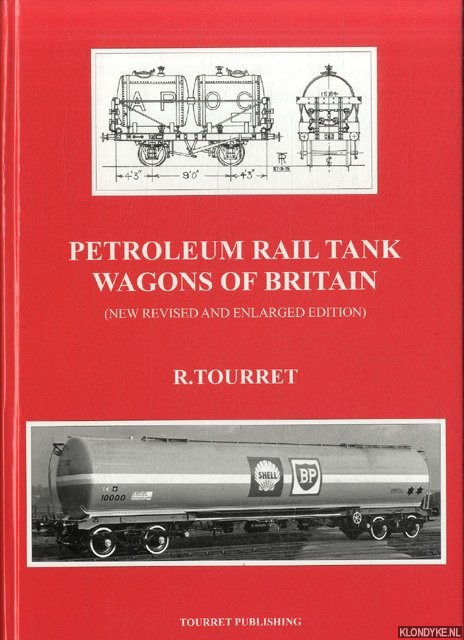 Tourret, Richard - Petroleum Rail Tank Wagons of Britain