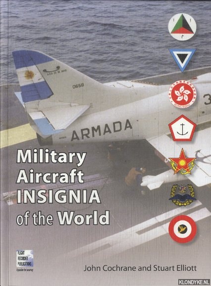 Cochrane, John & Stuart Elliott - Military Aircraft Insignia of the World