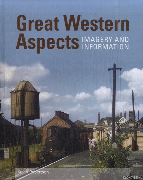 Robertson, Kevin - Great Western Aspects. Imagery and Information