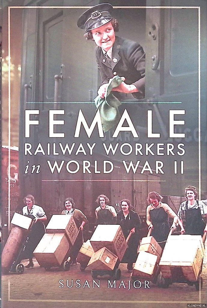 Major, Susan - Female Railway Workers in World War II