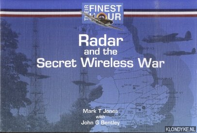 Jones, Mark T. & John G. Bentley - Radar and the Secret Wireless War