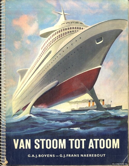 Bovens, G.A.J. & G.J. Frans Naerebout - Van stoom tot atoom