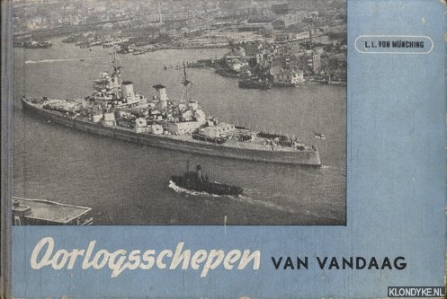 Mnching, L. L.. Von - Oorlogsschepen van vandaag