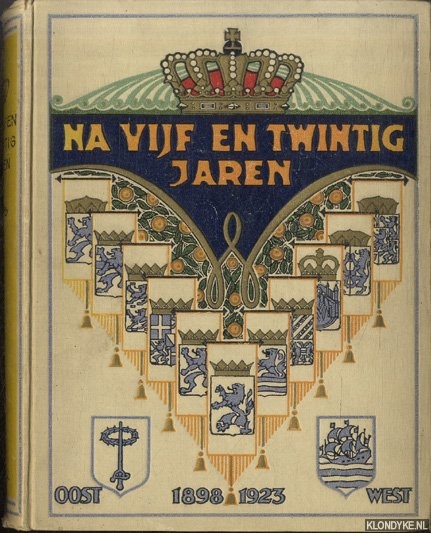 Visser, Dr. J.H. & H. Visscher - e.a. - Na vijf en twintig jaren. Gedenkboek ter gelegenheid van het Zilveren Regeerings-Jubileum van H.M. Koningin Wilhelmina der Nederlanden. 1898 - 1923