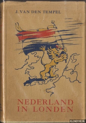 Tempel, J. vanm den - Nederland in Londen. Ervaringen en beschouwingen