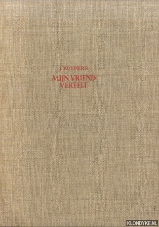 Kuypers, Julien - Mijn vriend vertelt