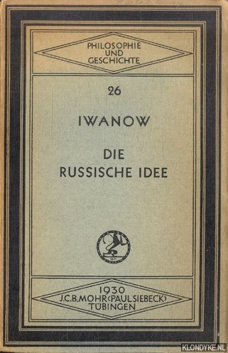 Iwanow, Wiatscheslaw - Die russische Idee