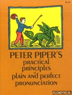 Philips, LeRoy (introduction) - Peter Piper's practical principles of plain and perfect pronunciation