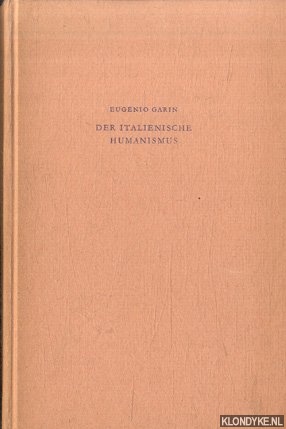 Garin, Eugenio - Der italienische Humanismus
