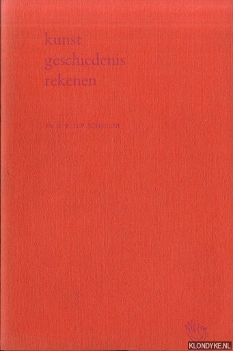 Scheller, dr. R.W.H.P. - Kunst, geschiedenis, rekenen. Rede