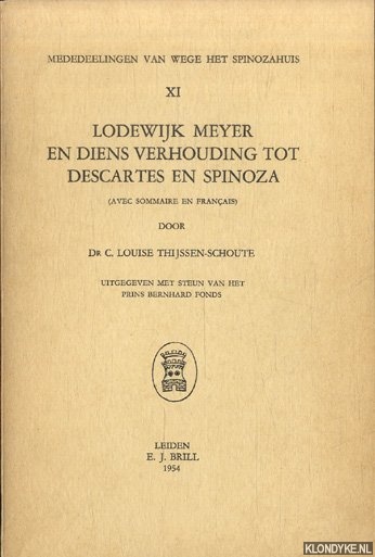 Thijssen-Schoute, Dr. C. Louise - Lodewijk Meyer en diens verhouding tot Descartes en Spinoza (avec sommaire en franais)