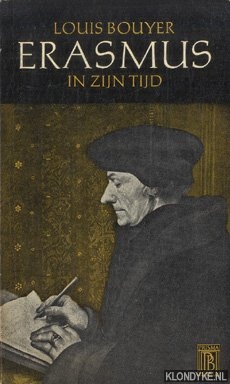 Bouyer, Louis - Erasmus in zijn tijd. Essays over het christendom van de katholieke humanisten