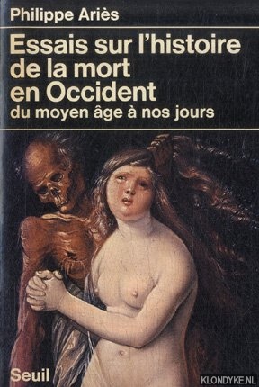 Aris, Philippe - Essais sur l'histoire de la mort en Occident du moyen ge  nos jours