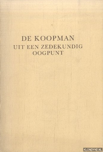 Bussy, , I.J. de - De koopman uit een zedekundig oogpunt