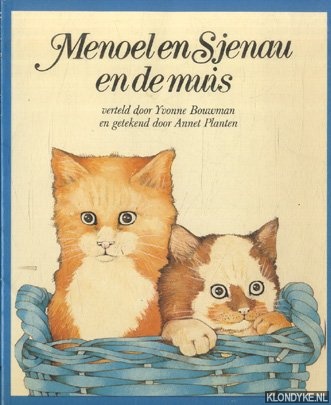 Bouwman, Yvonne & Annet Planten - Menoel en Sjenau en de muis