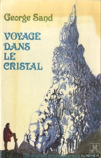 Sand, George - Voyage dans le cristal