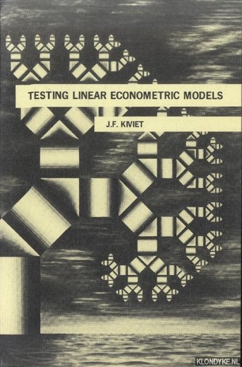 Kiviet, J.F. - Testing linear econometric models