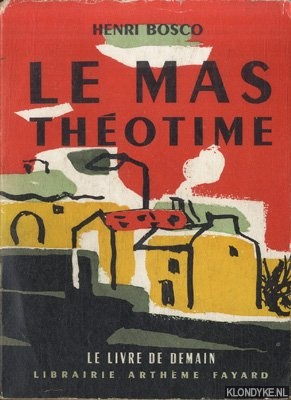 Bosco, Henri - Le mas Thotime