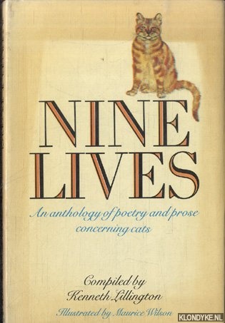 Lillington, Kenneth (compiled by) & Maurice Wilson (illustrated by) - Nine lives. An anthology of poetry and prose concerning cats