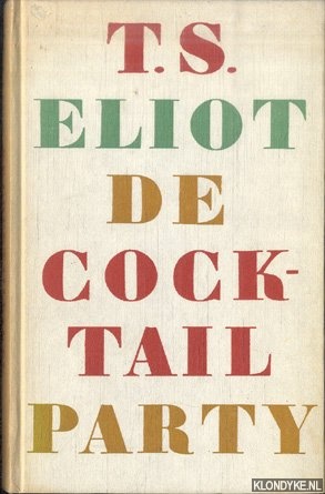 Eliot, T.S. - De cocktailparty. Een blijspel