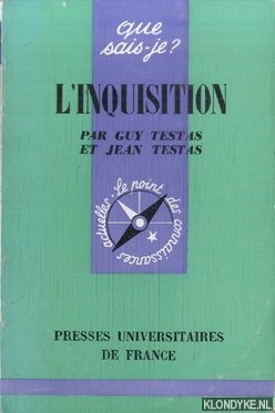 Testas, Guy & Jean Testas - Que sais je? L'inquisition