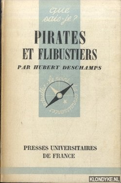 Deschamps, Hubert - Que sais je? Pirates et Flibustiers