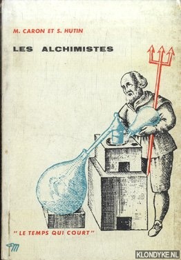 Caron, M. & S. Hutin - Les alchimistes