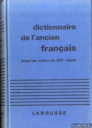 Greimas, A.J. - Dictionnaire de l'ancien Franais. Jusqu' au milieu du XIVe sicle