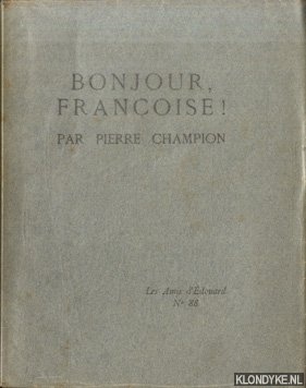 Champion, Pierre - Bonjour Franoise!