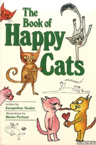 Voulet, Jacqueline & Remo Forlani - The Book of Happy Cats