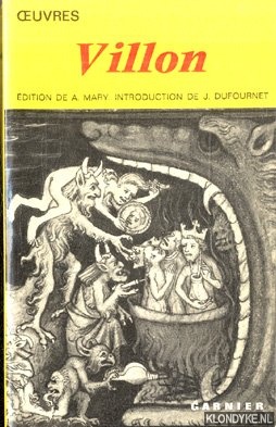 Villon, Franois - Oeuvres de Franois Villon. dition de A. Mary. Introduction de J. Dufournet
