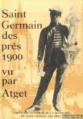 Lochmann, Charles - Saint Germain des prs 1900 vu par Atget