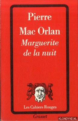 Orlan, Pierre Mac - Marguerite de la nuit suivi de a l'hpital Marie-Madeleine