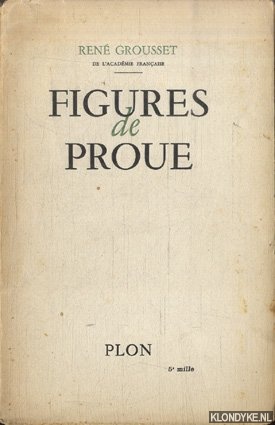 Grousset, Ren - Figures de proue