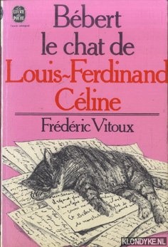 Vitoux, Frdric - Bbert le Chat De Louis-Ferdinand Cline