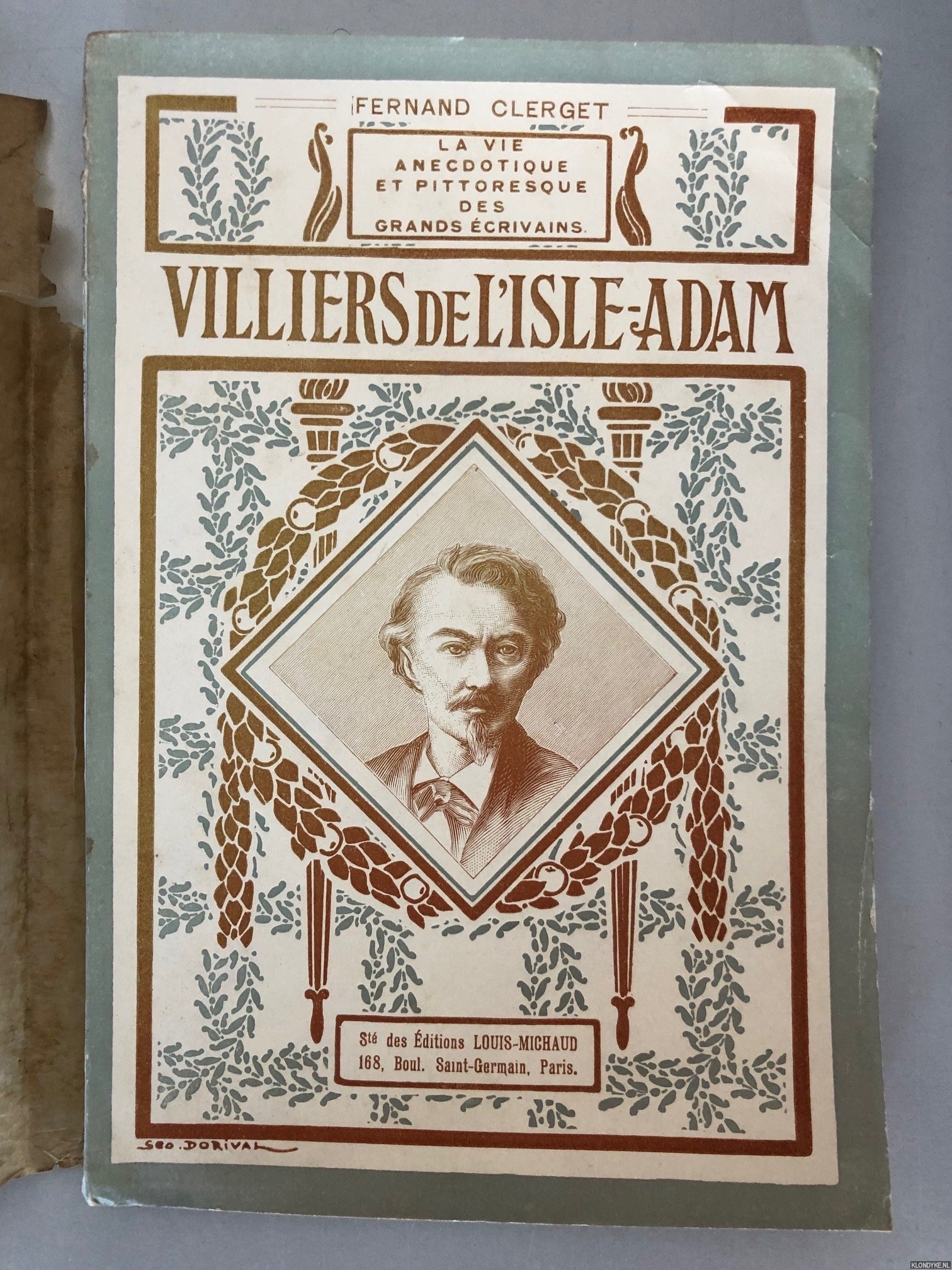 Clerget, Fernand - La Vie anecdotique et pittoresque des Grands Ecrivains Fernand Clerget. Villiers de l'Isle-Adam. 32 portraits et documents