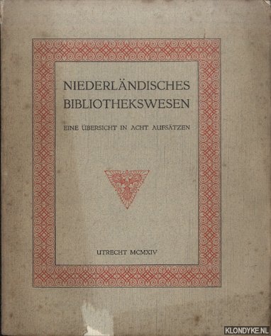 Hulshof, A. - a.o. - Niederlndisches Bibliothekswesen. Eine bersicht in acht Aufstzen