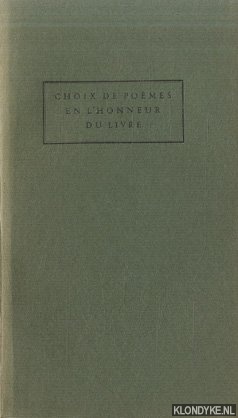 Fontaine Verwey, Herman de la (choix des textes par) - Choix de pomes en l'honneur du livre