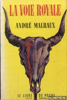 Malraux, Andr - La voie royale