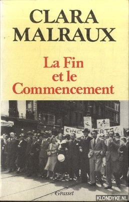 Malraux, Clara - La Fin et le Commencement