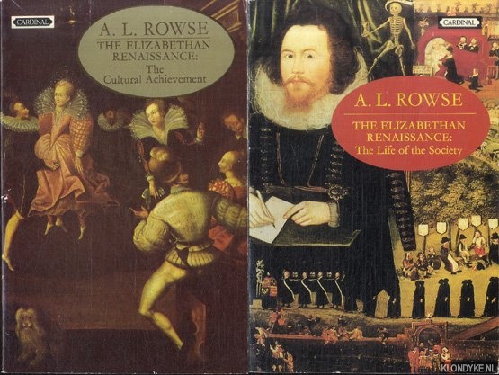 Rowse, A.L. - The Elizabethan Renaissance (2 volumes)