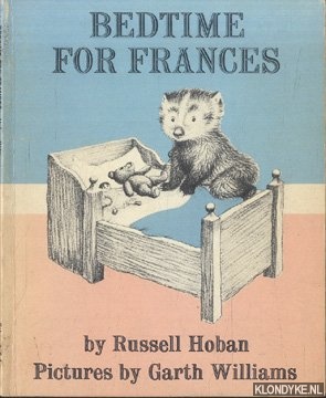 Hoban, Russell & Garth Williams (pictures by) - Bedtime for Frances